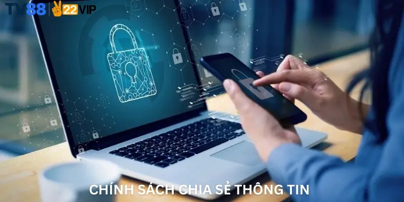 Chính sách chia sẻ thông tin